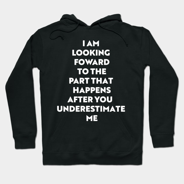 Don't Underestimate Me - Sarcastic T-Design for Strong Women Hoodie by Vector Deluxe
